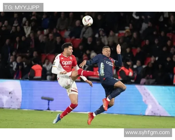 2019年巴黎圣日耳曼与摩纳哥精彩对决回顾与分析